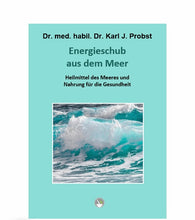 Lade das Bild in den Galerie-Viewer, Gesundheitsbuch - Energieschub aus dem Meer von Dr. med. habil. Dr. rer. nat. Karl J. Probst