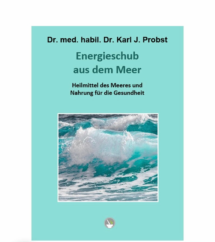 Gesundheitsbuch - Energieschub aus dem Meer von Dr. med. habil. Dr. rer. nat. Karl J. Probst