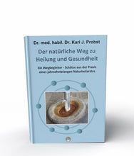 Lade das Bild in den Galerie-Viewer, Gesundheitsbuch - Der natürliche Weg zu Heilung und Gesundheit von Dr. med. habil. Dr. rer. nat. Karl J. Probst
